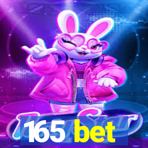 165 bet